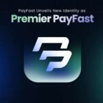 Premier PayFast Launches New Brand Identity in Digital Payments